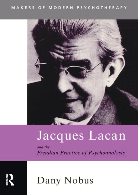 Book cover of: Jacques Lacan and the Freudian Practice of Psychoanalysis