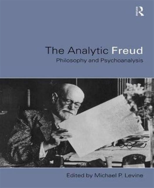 Book cover of: Analytic Freud. By: Michael Levine