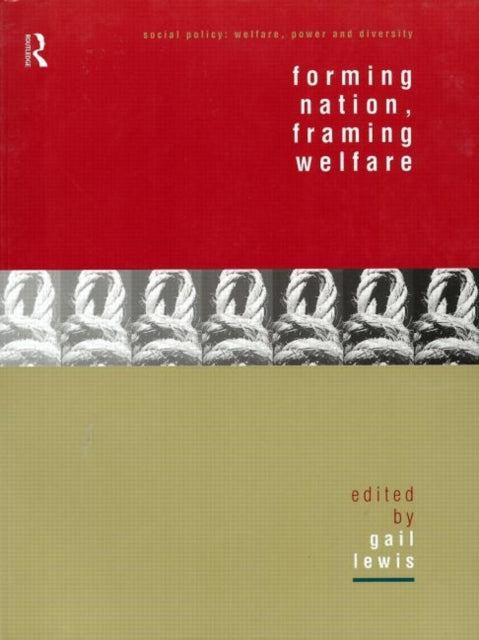 Book cover of: Forming Nation, Framing Welfare