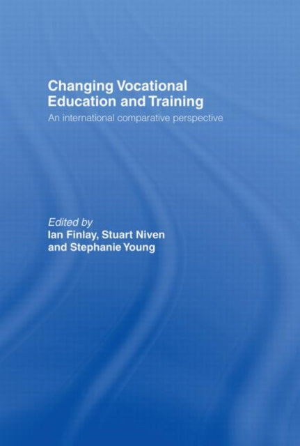 Book cover of: Changing Vocational Education and Training. By: Ian Finlay