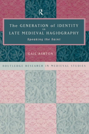 Generation of Identity in Late Medieval Hagiography