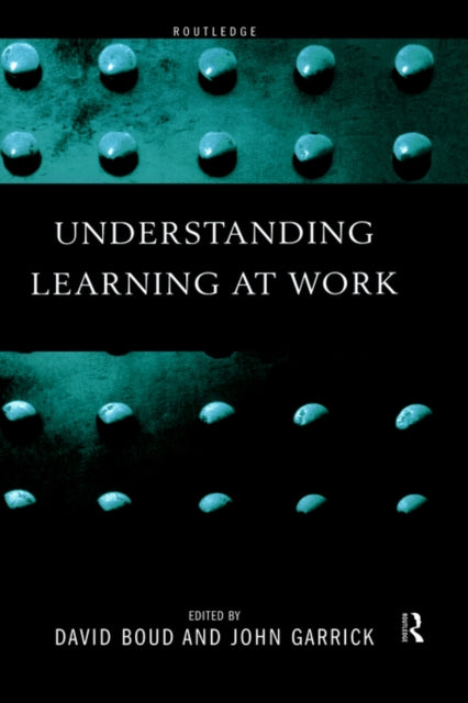 Book cover of: Understanding Learning at Work. By: David Boud