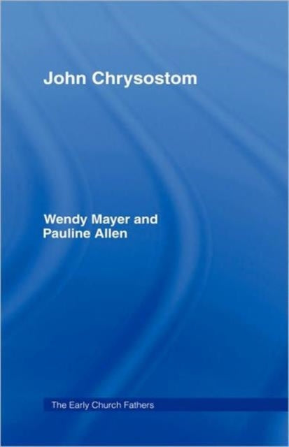 Book cover of: John Chrysostom. By: Pauline Allen