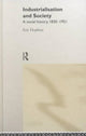 Book cover of: Industrialisation and Society. By: Eric Ho *Descd*