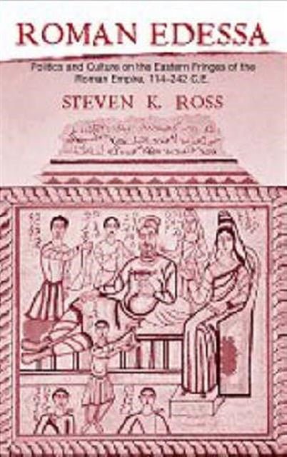 Book cover of: Roman Edessa. By: Steven K. Ross