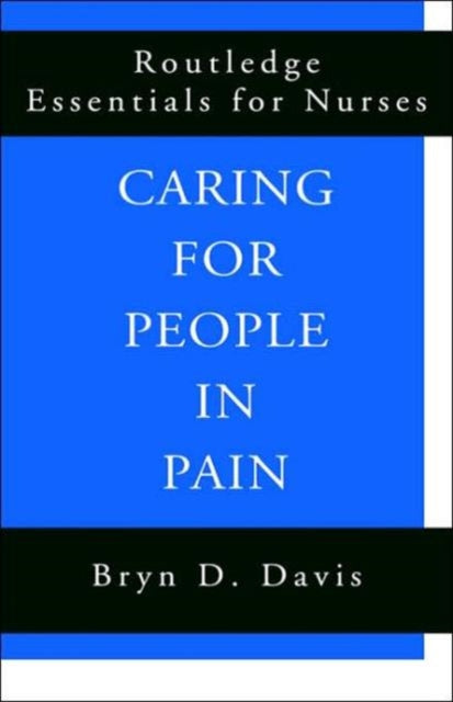 Book cover of: Caring for People in Pain. By: Bryn D. Davis