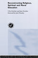 Book cover of: Reconstructing Religious, Spiritual and Moral Education. By: Clive Erricker