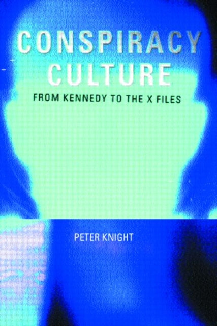 Book cover of: Conspiracy Culture. By: Dr Peter Knight