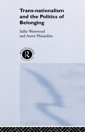 Trans-Nationalism and the Politics of Belonging