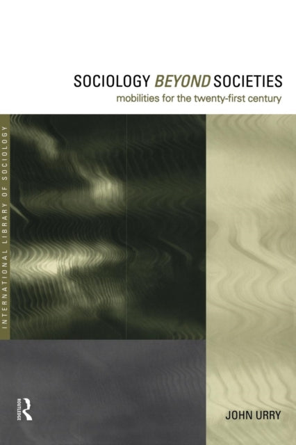 Book cover of: Sociology Beyond Societies. By: John Urry