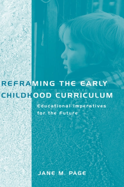 Book cover of: Reframing the Early Childhood Curriculum. By: Jane Page