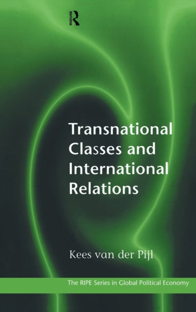 Book cover of: Transnational Classes and International Relations