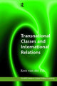 Book cover of: Transnational Classes and International Relations
