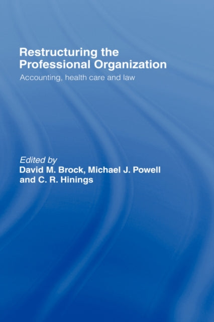 Book cover of: Restructuring the Professional Organization. By: David Brock
