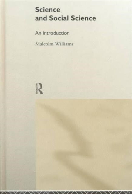 Book cover of: Science and Social Science. By: Malcol Williams
