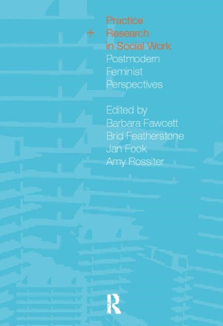 Book cover of: Practice and Research in Social Work. By: B. Fawcett