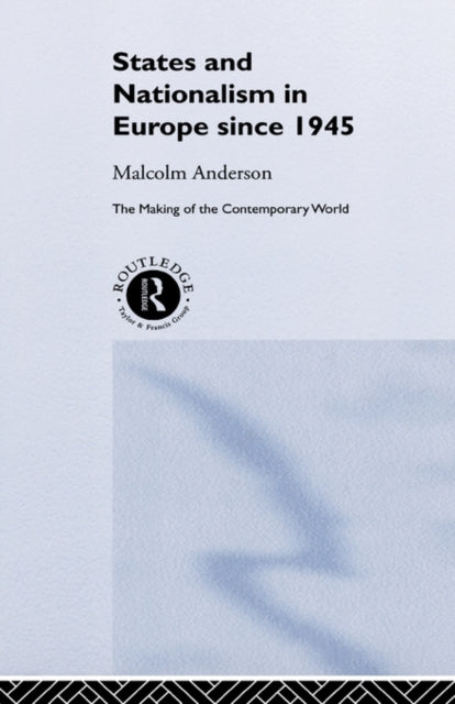 Book cover of: States and Nationalism in Europe since 1945. By: M. Anderson