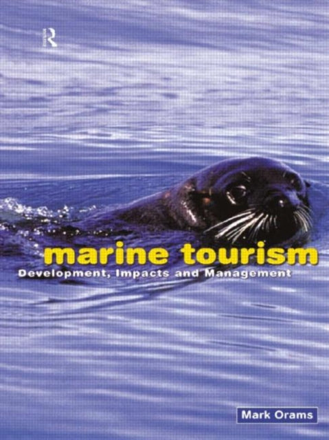 Book cover of: Marine Tourism. By: Mark Orams