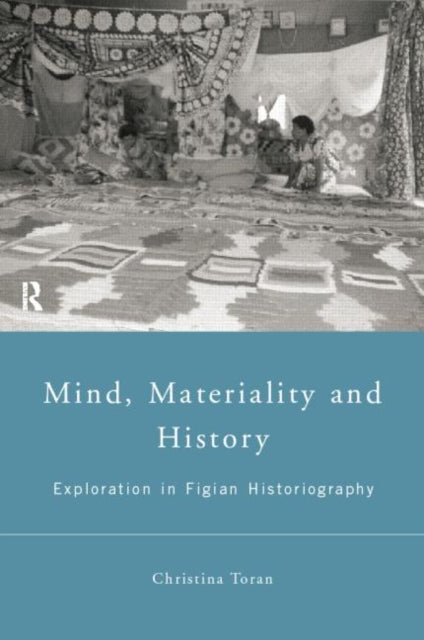 Book cover of: Mind, Materiality and History. By: C. Toren