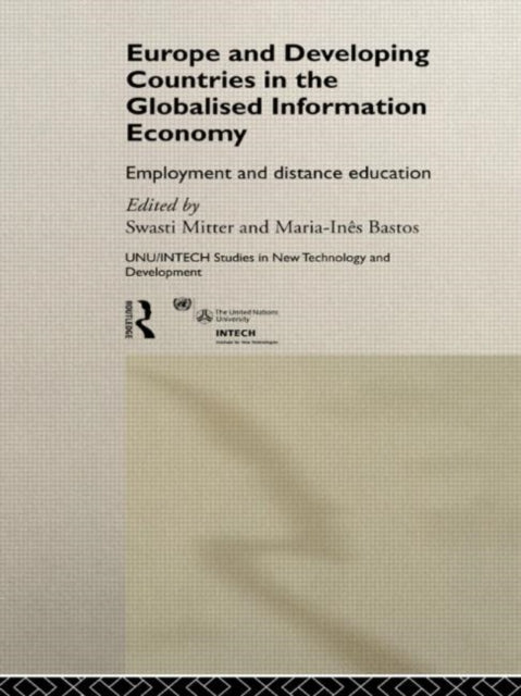 Book cover of: Europe and Developing Countries in the Globalized Information Economy. By: Swasti Mitter