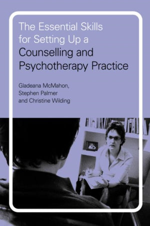 Essential Skills for Setting Up a Counselling and Psychotherapy Practice