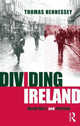 Book cover of: Dividing Ireland. By: Thomas Hennessey