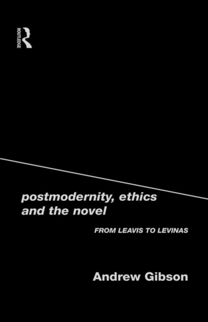 Book cover of: Postmodernity, Ethics and the Novel
