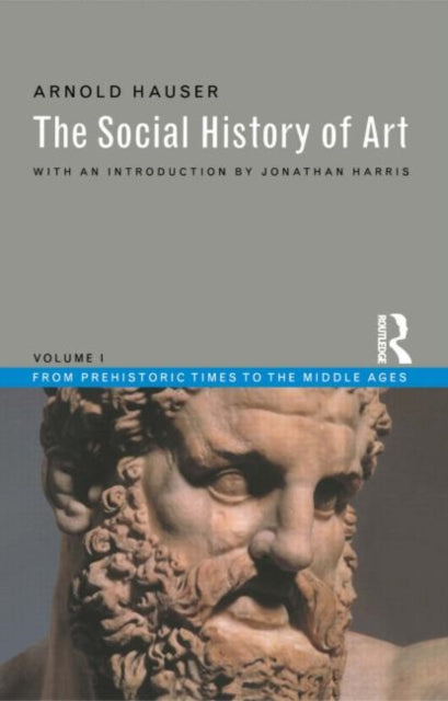 Book cover of: Social History of Art, Volume 1. By: Arnold Hauser