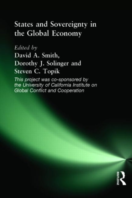 Book cover of: States and Sovereignty in the Global Economy. By: David A. Smith