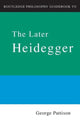 Book cover of: Routledge Philosophy Guidebook to the Later Heidegger. By: George Pattison