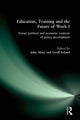 Book cover of: Education, Training and the Future of Work I. By: John Ahier