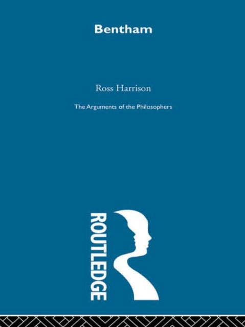 Book cover of: Bentham-Arg Philosophers. By: Ross Harrison