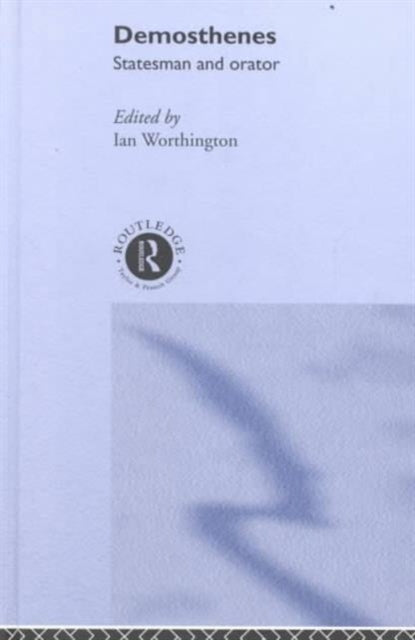 Book cover of: Demosthenes. By: I. Worthington