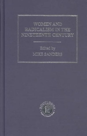 Women and Radicalism in the Nineteenth Century