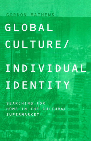 Global Culture/Individual Identity