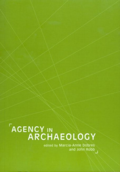 Book cover of: Agency in Archaeology