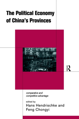 The Political Economy of China's Provinces