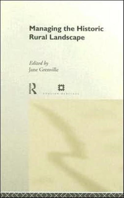 Book cover of: Managing the Historic Rural Landscape