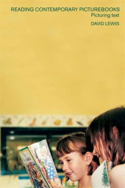 Book cover of: Reading Contemporary Picturebooks. By: David Lewis