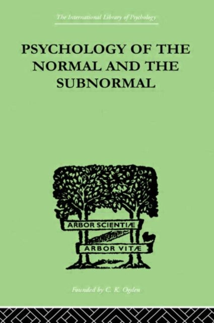 Book cover of: Psychology Of The Normal And The Subnormal. By: Henry GODDARD