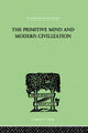 Book cover of: Primitive Mind And Modern Civilization. By: CHARLE ALDRICH