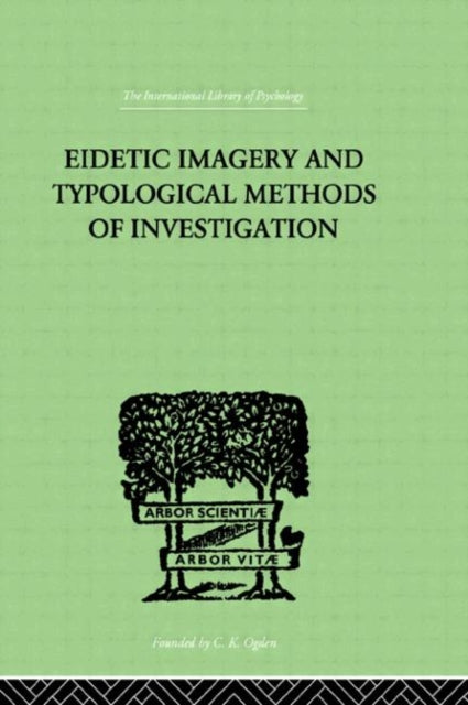 Book cover of: Eidetic Imagery and Typological Methods of Investigation. By: E R JAENSCH