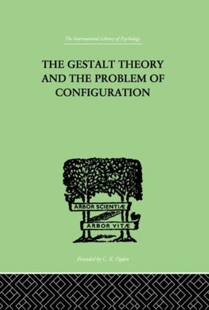 The Gestalt Theory And The Problem Of Configuration