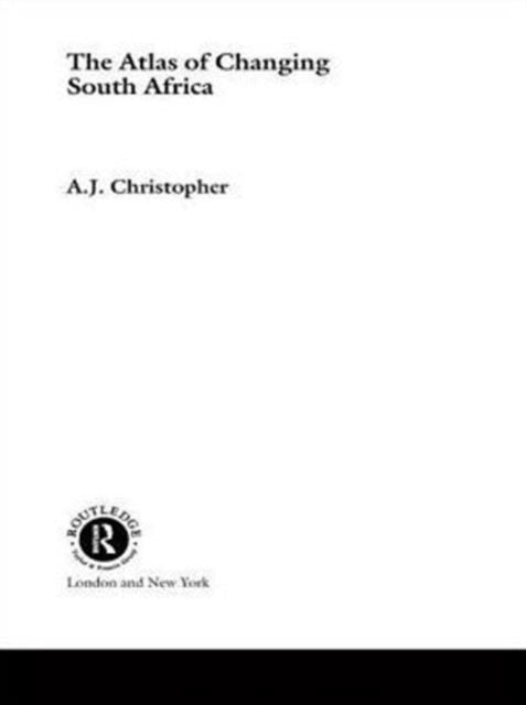 Book cover of: Atlas of Changing South Africa. By: A. J. Christopher