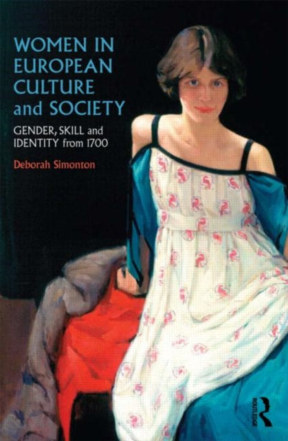 Book cover of: Women in European Culture and Society. By: Deborah Simonton, Deborah Simonto