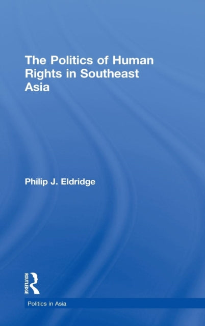 Book cover of: Politics of Human Rights in Southeast Asia
