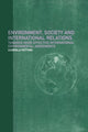 Book cover of: Environment, Society and International Relations. By: Gabriel Kütting