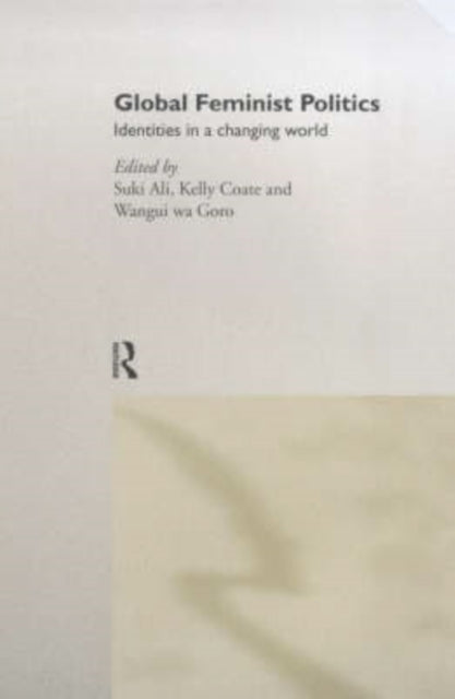 Book cover of: Global Feminist Politics. By: Suki Ali