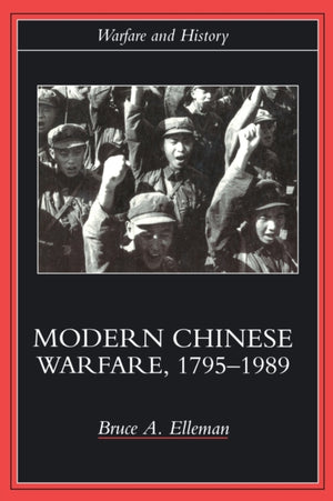 Modern Chinese Warfare, 1795-1989
