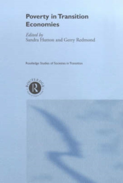 Book cover of: Poverty in Transition Economies. By: Sandra Hutton